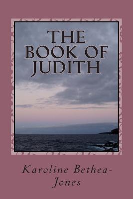 The Book of Judith: Old Testament Scripture - Bethea-Jones, Karoline, and Society, American Bible