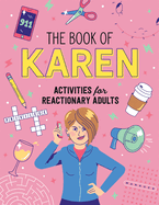 The Book of Karen: Activities for Reactionary Adults