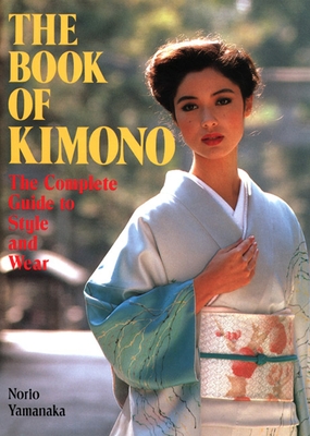 The Book of Kimono - Yamanaka, Norio