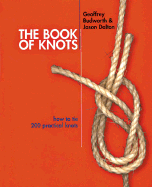 The Book of Knots: How to Tie 200 Practical Knots