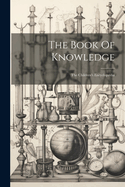 The Book Of Knowledge: The Children's Encyclopdia