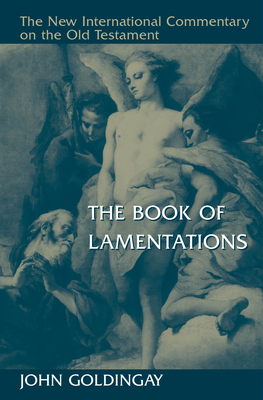 The Book of Lamentations - Goldingay, John