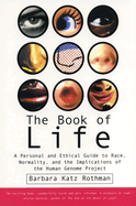 The Book of Life: A Personal and Ethical Guide to Race, Normality and the Human Gene Study