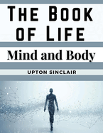 The Book of Life: Mind and Body