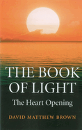 The Book of Light: The Heart Opening