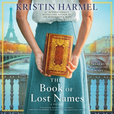 The Book of Lost Names - Harmel, Kristin, and Maby, Madeleine (Read by)