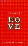 The Book of Love - Kingma, Daphne Rose, and Ryan, M J (Foreword by)
