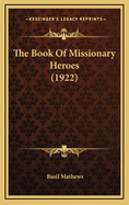 The Book of Missionary Heroes (1922)