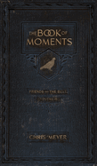 The Book of Moments vol. 2: Friends and the Best ...