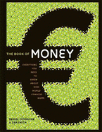 The Book of Money: Everything you need to know about how world finances work