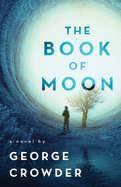 The Book of Moon: A novel by