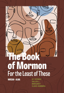 The Book of Mormon for the Least of These, Volume 2