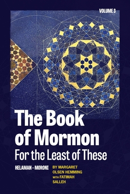 The Book of Mormon for the Least of These, Volume 3 - Olsen Hemming, Margaret, and Salleh, Fatimah