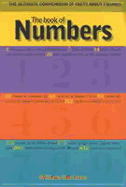 The Book of Numbers: The Ultimate Compendium of Facts about Figures - Hartston, William