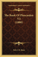 The Book of Pluscarden V2 (1880)