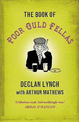 The Book of Poor Ould Fellas - Lynch, Declan, and Mathews, Arthur