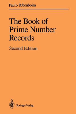 The Book of Prime Number Records - Ribenboim, Paulo