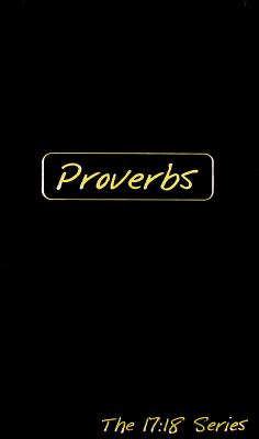 The Book of Proverbs - Wynalda, Robert M, Jr.