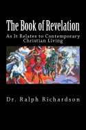 The Book of Revelation: As It Relates to Contemporary Christian Living
