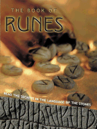 The Book of Runes: Read the Secrets in the Language of the Stones