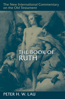 The Book of Ruth - Lau, Peter H W