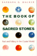 The Book of Sacred Stones: Fact and Fallacy in the Crystal World