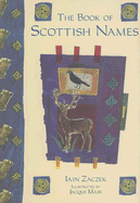 The Book of Scottish Names - Zaczek, Iain