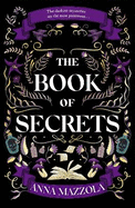 The Book of Secrets: The dark and dazzling new book from the bestselling author of The Clockwork Girl!