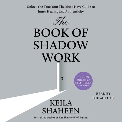 The Book of Shadow Work - Shaheen, Keila (Read by)