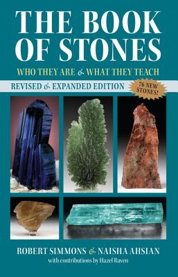 The Book of Stones: Who They Are and What They Teach - Simmons, Robert, and Ahsian, Naisha, and Ravel, Hazel (Contributions by)