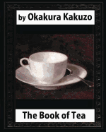 The Book of Tea(1906) by: Okakura Kakuzo
