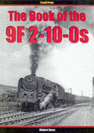 The Book of the 9F 2-10-0s