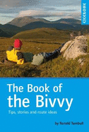 The Book of the Bivvy: Tips, stories and route ideas