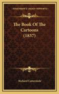 The Book of the Cartoons (1837)