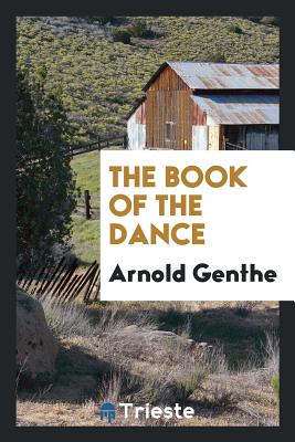 The Book of the Dance - Genthe, Arnold