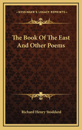 The Book of the East and Other Poems