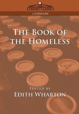 The Book of the Homeless - Wharton, Edith (Editor)