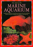 The Book of the Marine Aquarium - Dakin, Nick