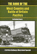 The Book of the West Country and Battle of Britain Pacifics - Derry, Richard