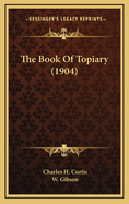 The Book of Topiary (1904)