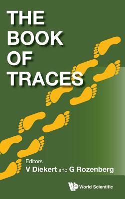 The Book of Traces - Diekert, Volker (Editor), and Rozenberg, Grzegorz (Editor)