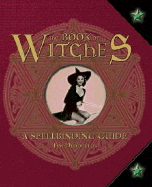 The Book of Witches: A Spellbinding Guide
