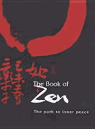 The Book of Zen: The Path to Inner Peace - Chaline, Eric