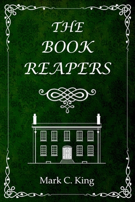 The Book Reapers - King, Mark C