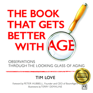 The Book That Gets Better with Age: Observations Through the Looking Glass of Aging