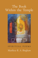 The Book Within the Temple: Spiritual Poems