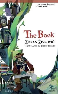The Book - Zivkovic, Zoran, and Yellin, Tamar (Translated by), and Ito, Youchan