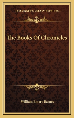 The Books of Chronicles - Barnes, William Emery