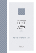 The Books of Luke and Acts (2020 Edition): To the Lovers of God