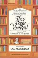 The Books You Read: Professional Edition - Jones, Charlie Tremendous, and Mandino, Og (Foreword by)
